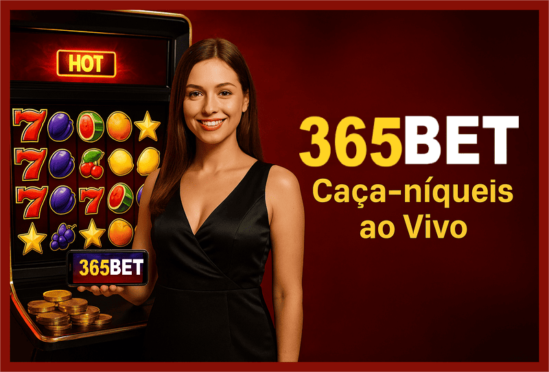 Jogos de Slot no Casino Online 365BET