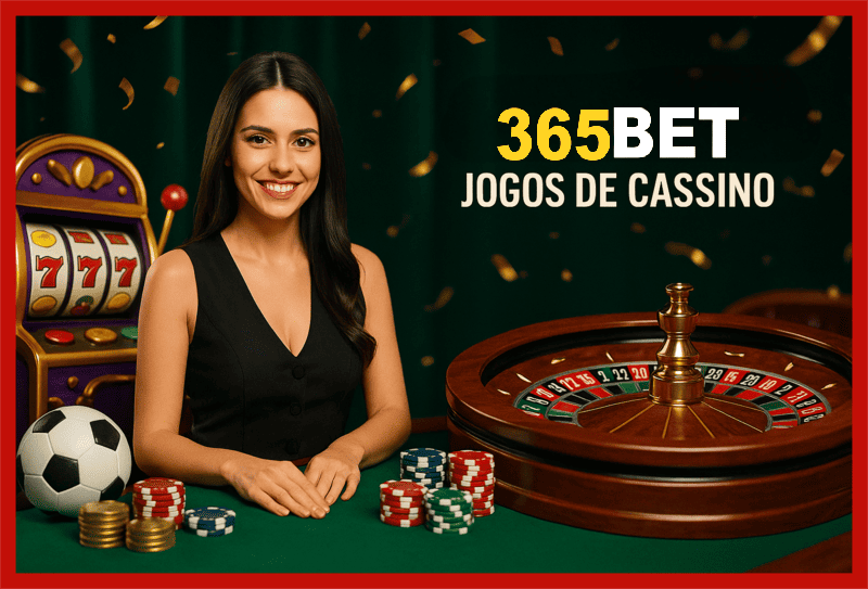Jogos de cassino online 365BET